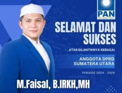 Selamat dan Sukses M. Faisal B IRKH MH Kembali Menduduki DPRD Provinsi Sumut