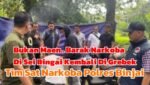 Bukan Maen..Barak Narkoba Di Sei Bingai Kembali Digrebek Tim Sat Narkoba Polres Binjai